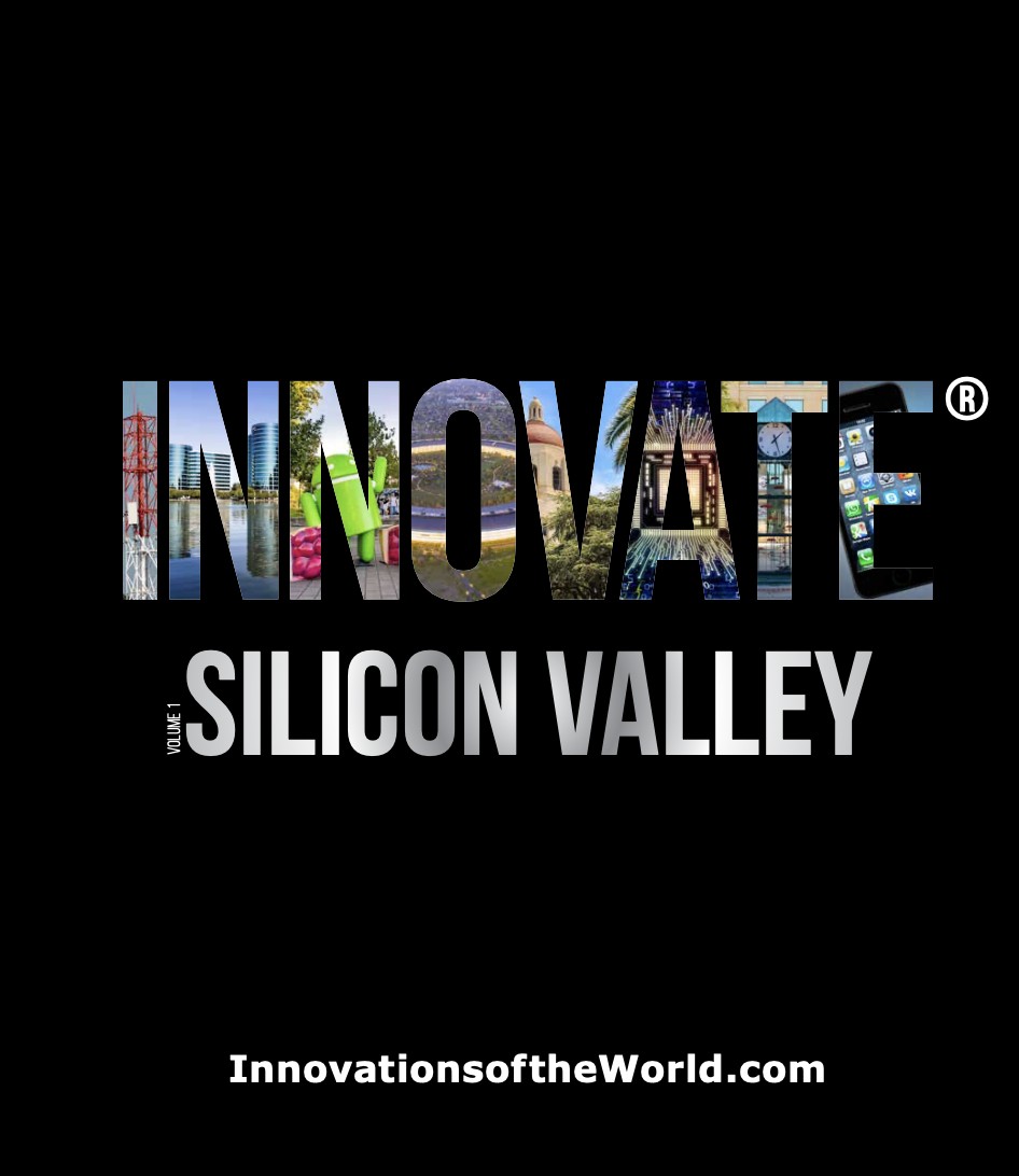 Cover of INNOVATE Silicon Valley, Volume 1: the word INNOVATE on black, its letters filled with Valley photography — a transmission tower, Oracle's towers, the Android statue, Apple Park, Stanford's Hoover Tower, a microchip, a clock tower and an iPhone — above SILICON VALLEY in silver.